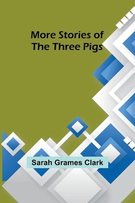 More Stories of the Three Pigs