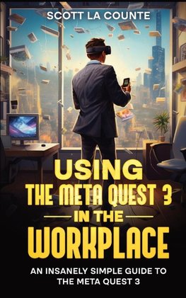 Using the Meta Quest 3 In the Workplace