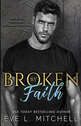 BROKEN BY FAITH