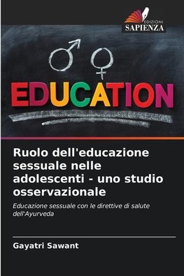 Ruolo dell'educazione sessuale nelle adolescenti - uno studio osservazionale