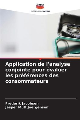 Application de l'analyse conjointe pour évaluer les préférences des consommateurs