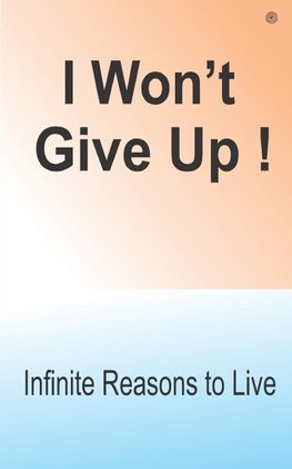 I Wont Give Up!