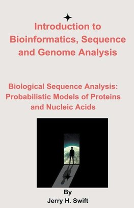 Introduction to Bioinformatics, Sequence and Genome Analysis