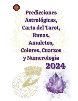 Predicciones Astrológicas, Carta del Tarot, Runas, Amuletos, Colores, Cuarzos y Numerología 2024