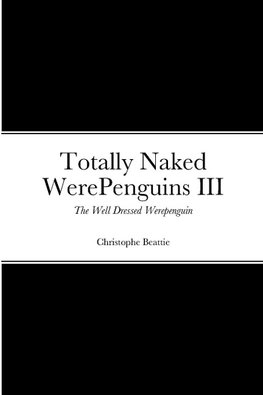 Totally Naked WerePenguins III