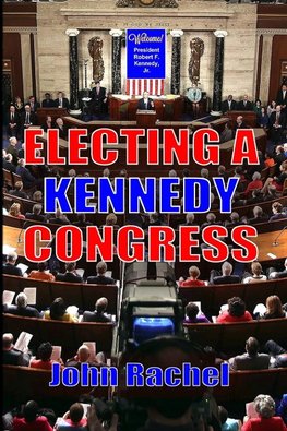 Electing A Kennedy Congress