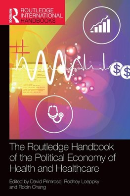 The Routledge Handbook of the Political Economy of Health and Healthcare