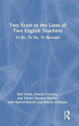 Two Years in the Lives of Two English Teachers