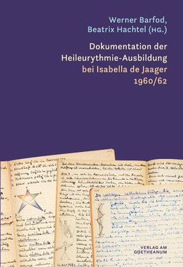 Dokumentation der Heileurythmie-Ausbildung bei Isabella de Jaager 1960/62