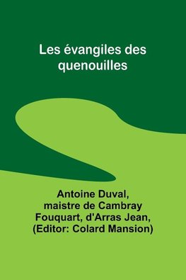 Les évangiles des quenouilles