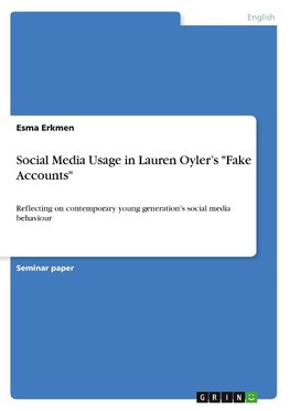 Social Media Usage in Lauren Oyler¿s "Fake Accounts"