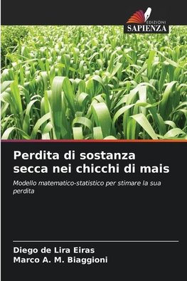 Perdita di sostanza secca nei chicchi di mais