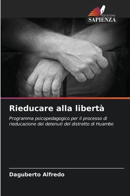 Rieducare alla libertà