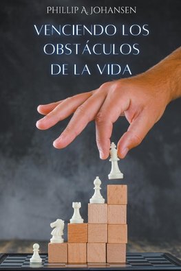 Venciendo los Obstáculos de la Vida