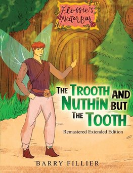 The Trooth and Nuthin but the Tooth