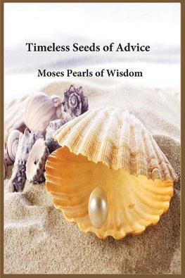 Timeless Seeds of Advice