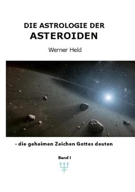 Die Astrologie der Asteroiden Band 1