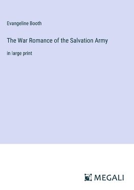 The War Romance of the Salvation Army