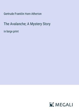 The Avalanche; A Mystery Story