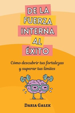 De la fuerza interna al éxito