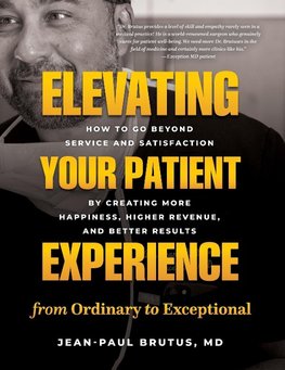 Elevating Your Patient Experience from Ordinary to Exceptional