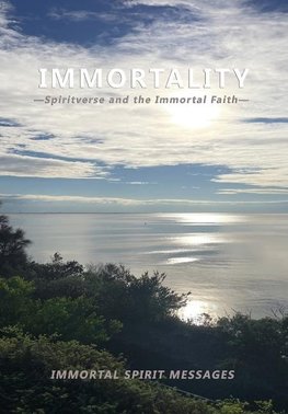 Immortality -Spiritverse and The Immortal Faith-