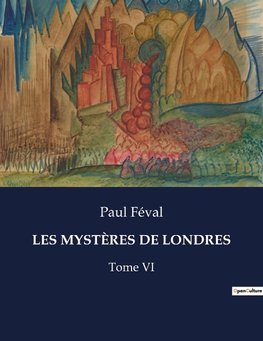 LES MYSTÈRES DE LONDRES