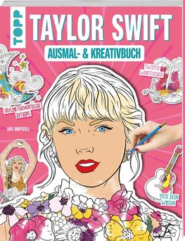 Das inoffizielle Taylor Swift Ausmal- und Kreativbuch