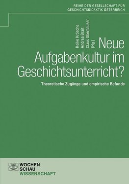 Neue Aufgabenkultur im Geschichtsunterricht?