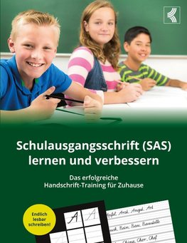 Schulausgangsschrift (SAS) lernen und verbessern - Das erfolgreiche Handschrift-Training für Zuhause