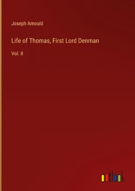 Life of Thomas, First Lord Denman