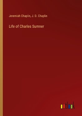 Life of Charles Sumner