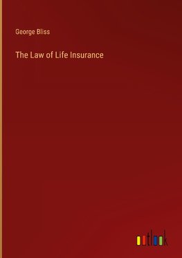 The Law of Life Insurance