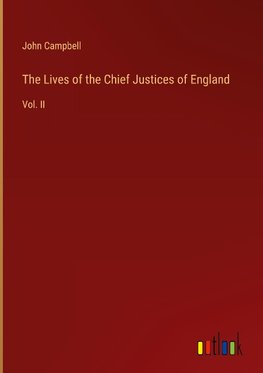 The Lives of the Chief Justices of England