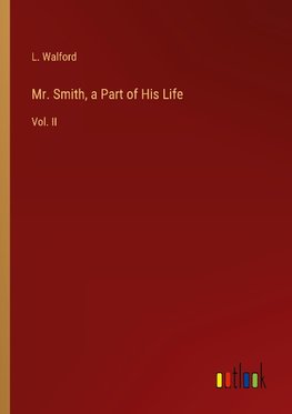 Mr. Smith, a Part of His Life