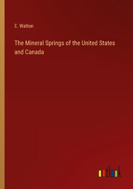 The Mineral Springs of the United States and Canada