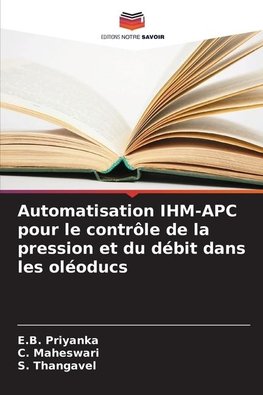 Automatisation IHM-APC pour le contrôle de la pression et du débit dans les oléoducs