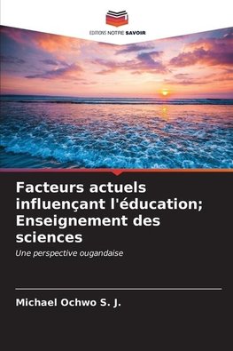 Facteurs actuels influençant l'éducation; Enseignement des sciences