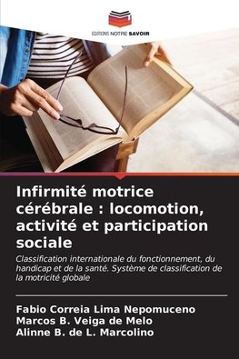 Infirmité motrice cérébrale : locomotion, activité et participation sociale