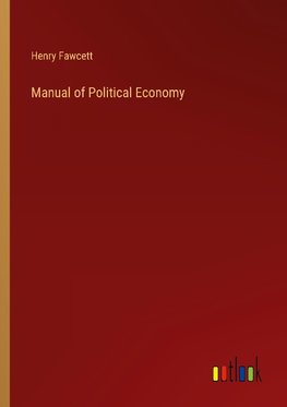 Manual of Political Economy