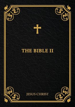 The Bible II