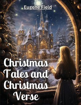 Christmas Tales and Christmas Verse