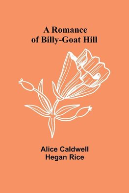 A Romance of Billy-Goat Hill