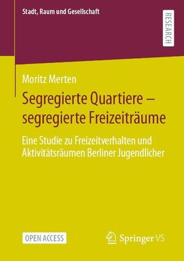 Segregierte Quartiere - segregierte Freizeiträume