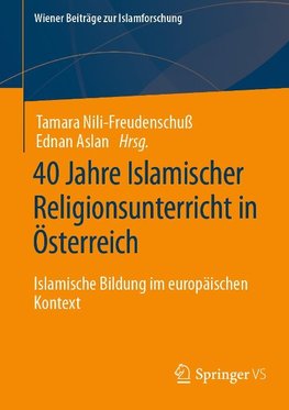 40 Jahre Islamischer Religionsunterricht in Österreich