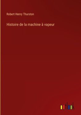 Histoire de la machine à vapeur