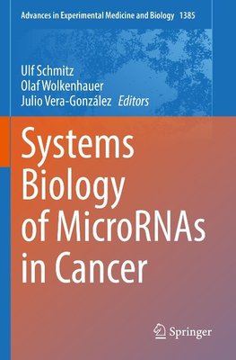 Systems Biology of MicroRNAs in Cancer