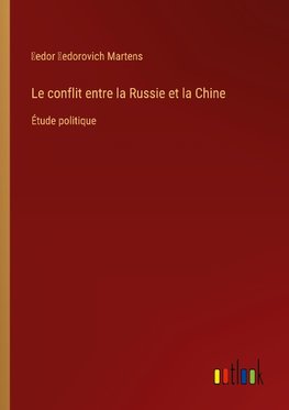 Le conflit entre la Russie et la Chine