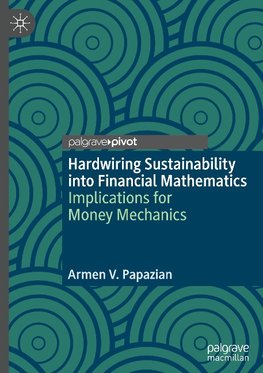 Hardwiring Sustainability into Financial Mathematics