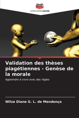 Validation des thèses piagétiennes - Genèse de la morale